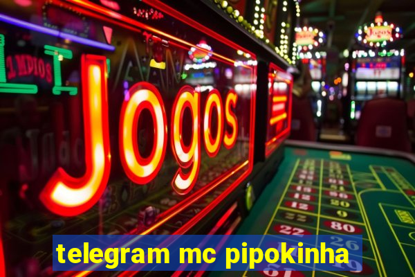 telegram mc pipokinha